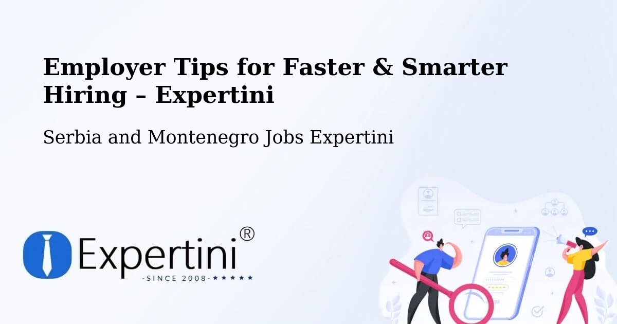 Employer Tips for Hiring & Recruitment – Dalmeny - Dalmeny, Serbia and Montenegro Jobs Expertini