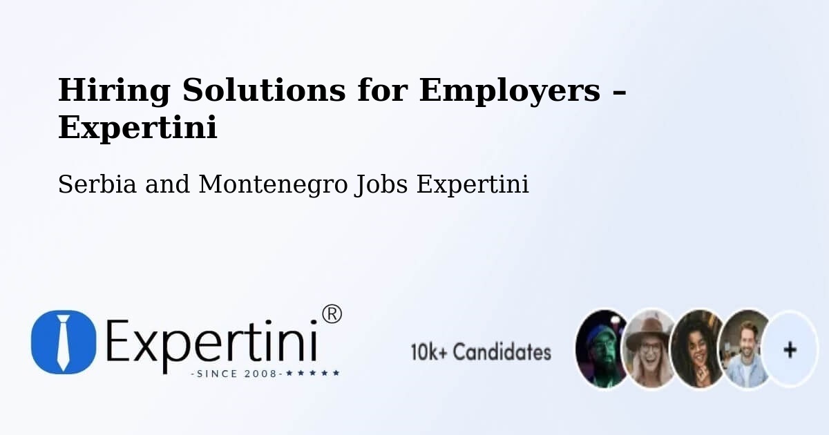 Hiring Solutions for Employers in Dalmeny - Dalmeny, Serbia and Montenegro Jobs Expertini